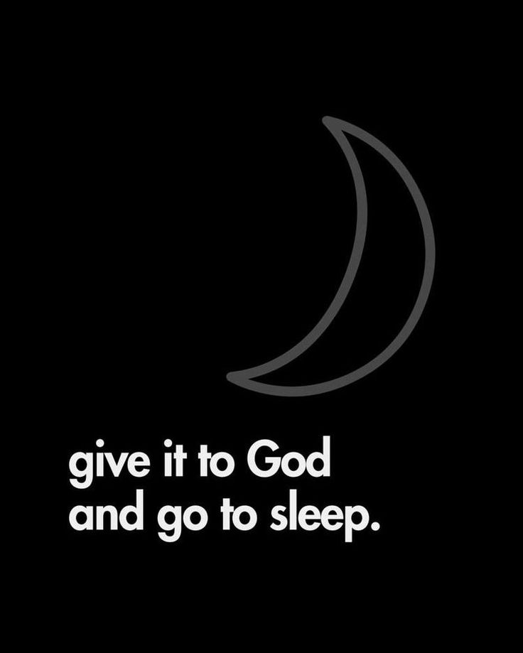 the words give it to god and go to sleep in white on a black background