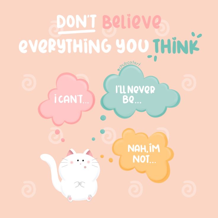 an image of a cat saying don't believe everything you think