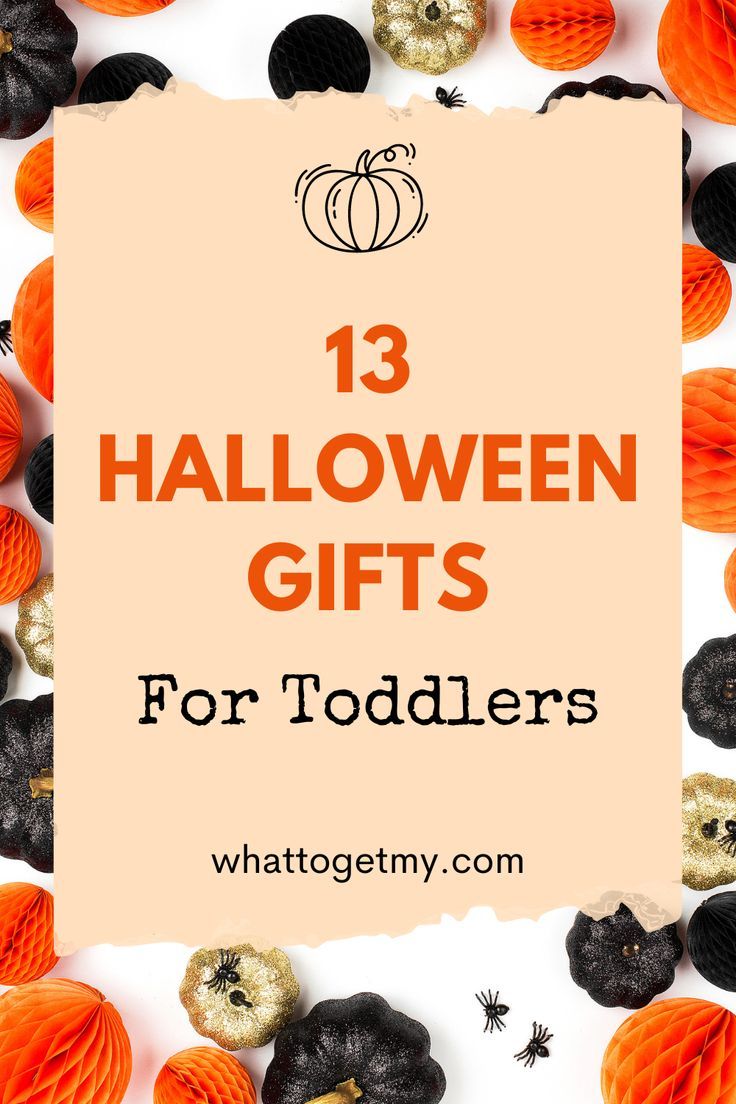 halloween gifts for toddlers with text overlay