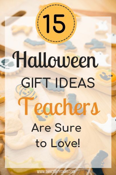 the words 15 halloween gift ideas teachers are sure to love on top of some cookies