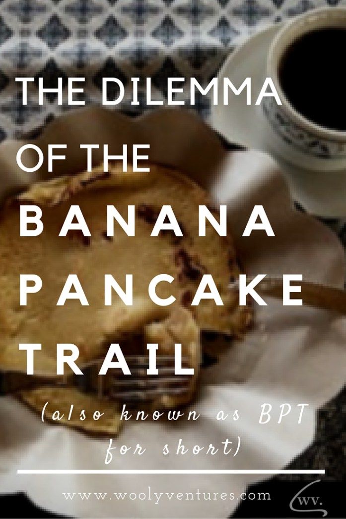 a pancake on a plate next to a cup of coffee with the title, the dielemma of the banana pancakes trail