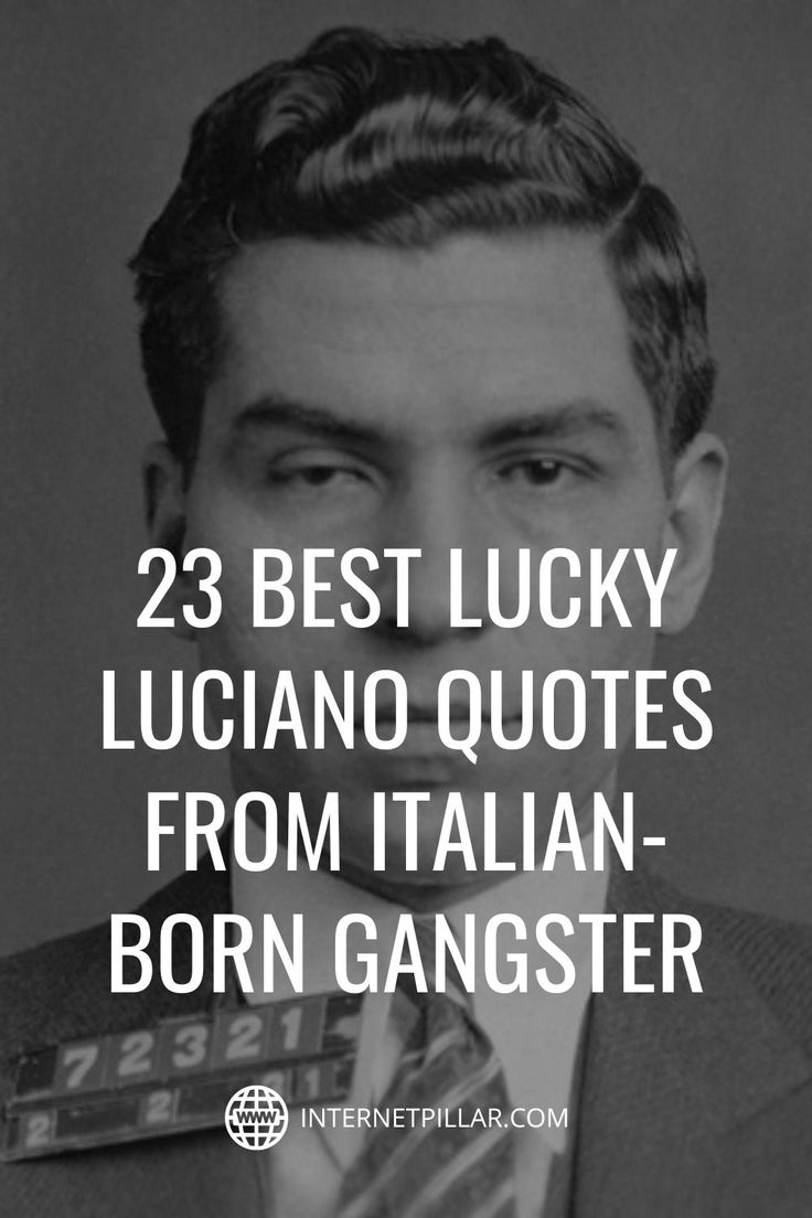 a man wearing a suit and tie with the words 23 best lucky lucano quotes from italian - born gangster