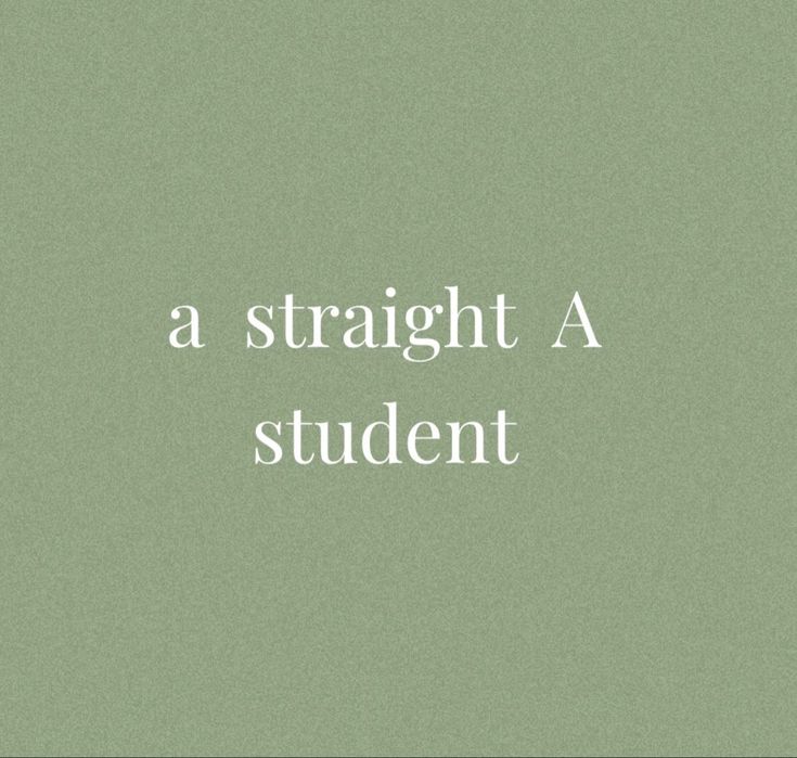 a green background with the words, a straight a student