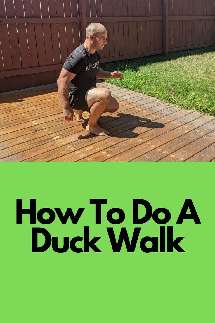 a man squatting on a deck with the words how to do a duck walk