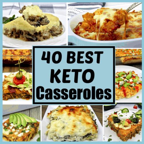 the top ten keto casseroles are shown in this collage with text that reads, 40 best keto casserole