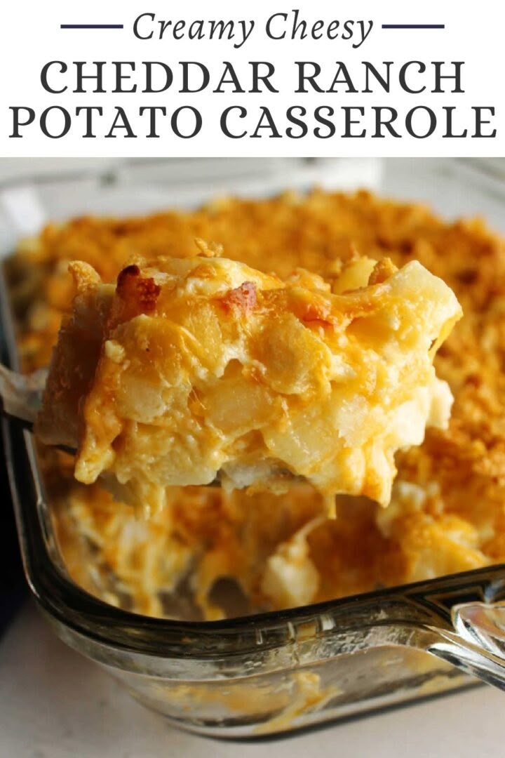 creamy cheesy cheddar ranch potato casserole in a glass dish