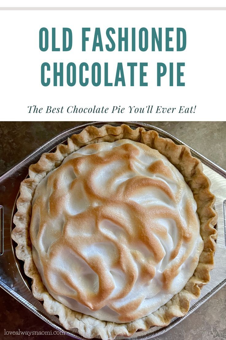 an old fashioned chocolate pie with the title overlay