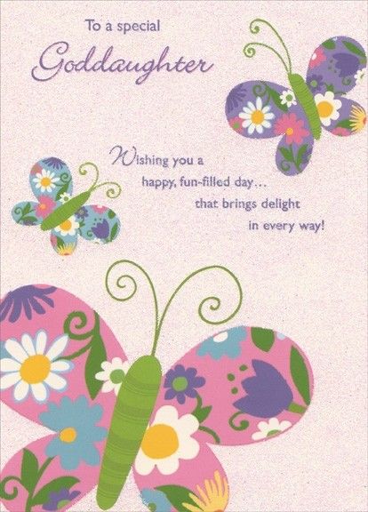 a greeting card with butterflies and daisies on the wings, says to a special goddaughter wishing you a happy, fun day that brings delight in every way