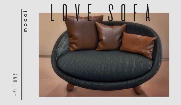 a black chair with three brown pillows on it and the words love sofa above it