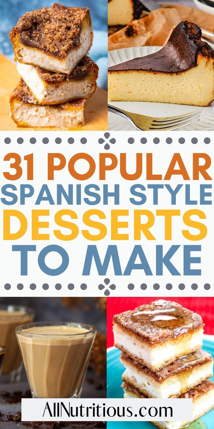 some desserts and drinks are shown with the words, 31 popular spanish style desserts to make