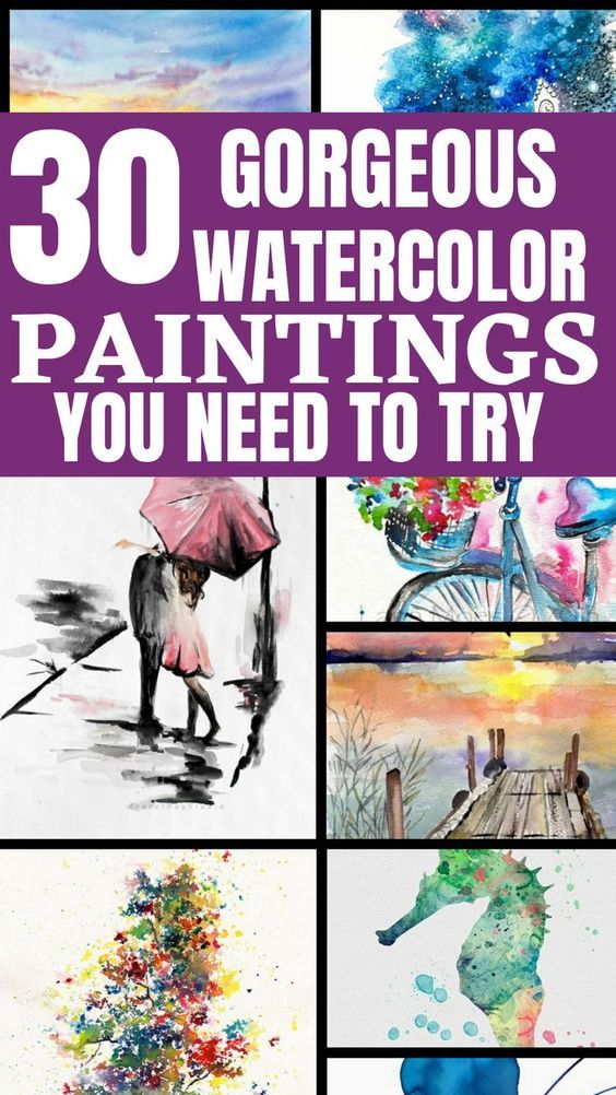 some watercolor paintings are shown with the words 30 gorgeous watercolor paintings you need to try