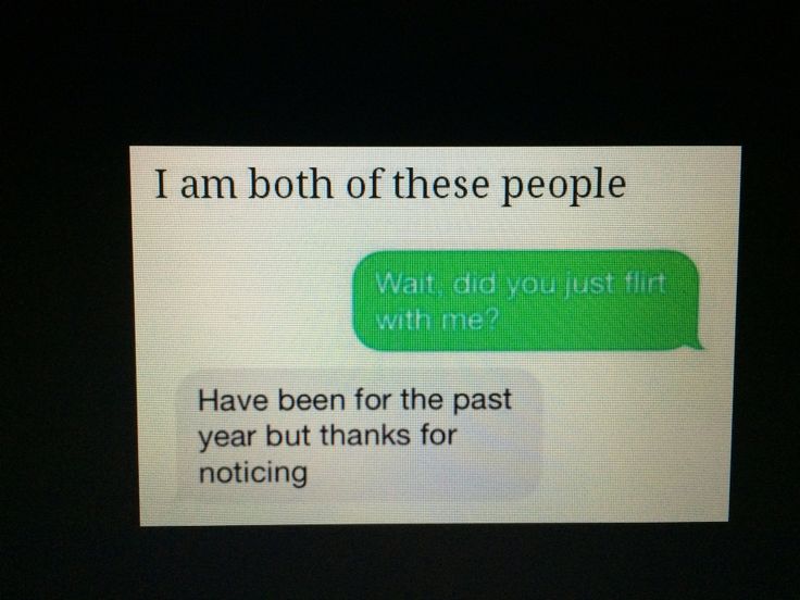 a text message that reads, i am both of these people wait did you just flirt with me? have been for the past year but thanks for not