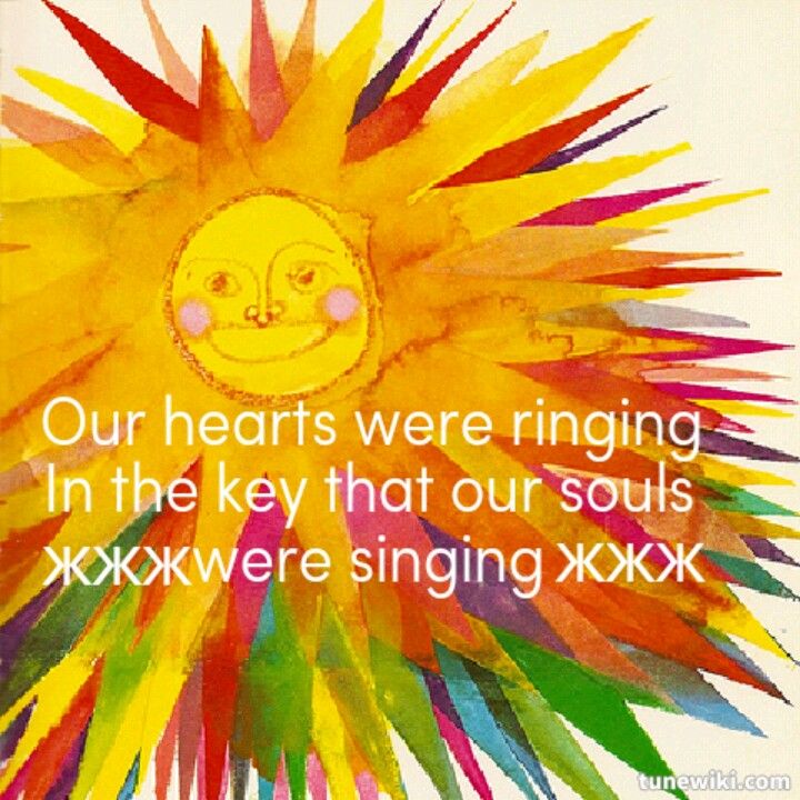 the sun has been drawn with colored pencils and is saying, our hearts were ringing in the key that our soul's