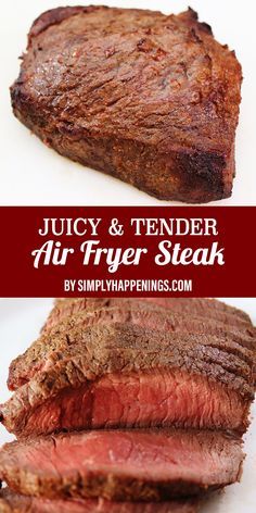 juicy and tender air fryer steak on a white plate with text overlay that reads juicy and tender air fryer steak