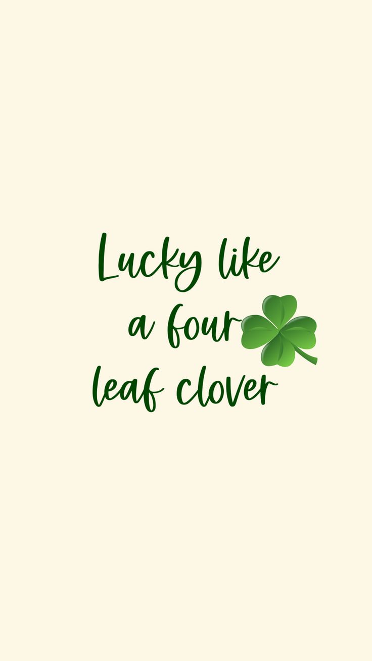 lucky like a four leaf clover