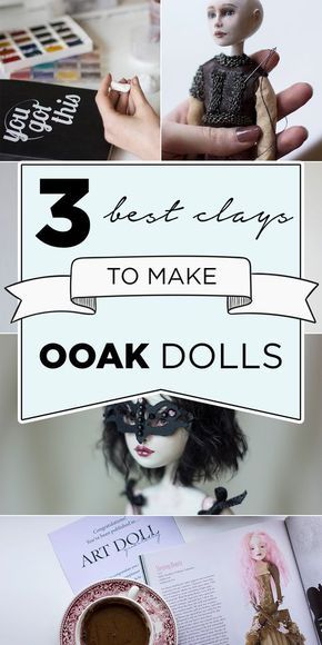 the top three things to make ooak dolls