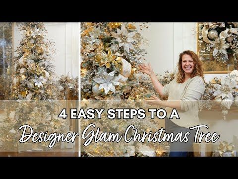 a woman standing in front of a christmas tree with the words 4 easy steps to a designer glam christmas tree