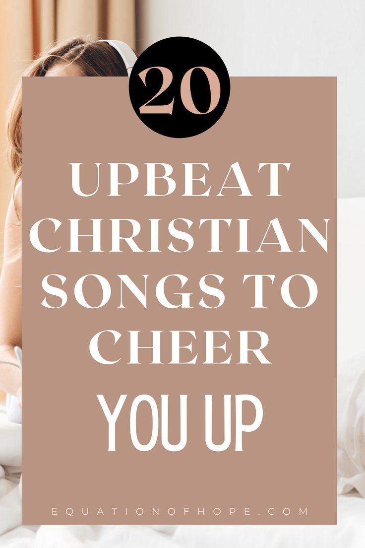 a woman laying in bed with the words 20 upbeat christian songs to cheer you up