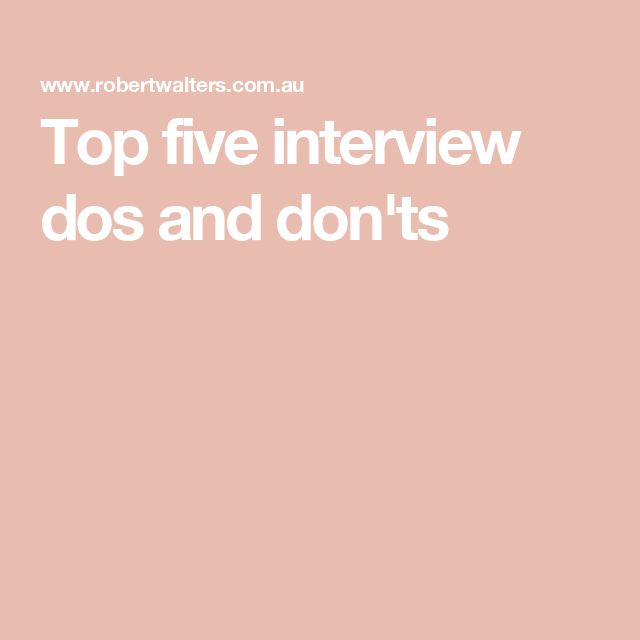 a pink background with the words top five interview dos and don't's