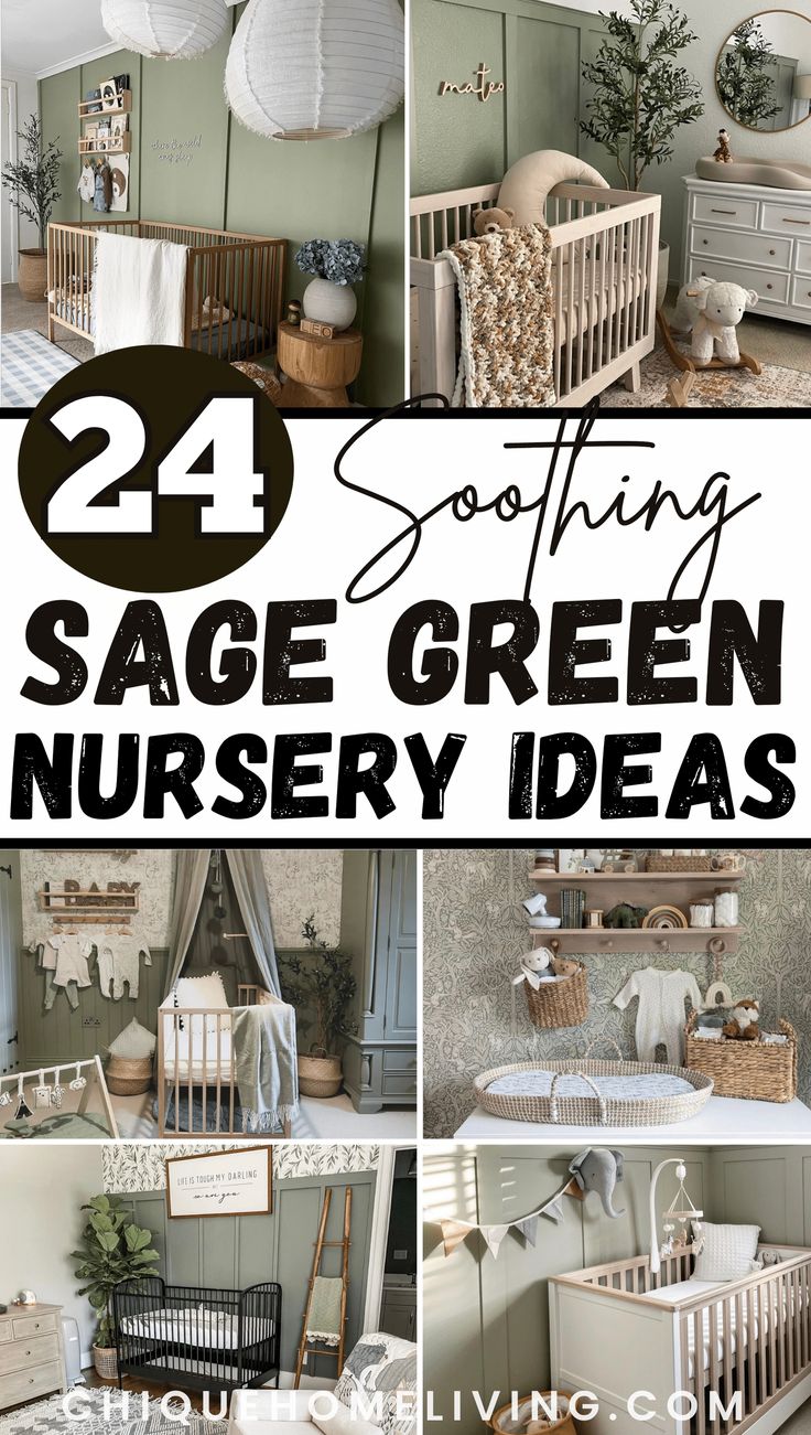 some green nursery decor is featured in this collage with the words sage green nursery ideas