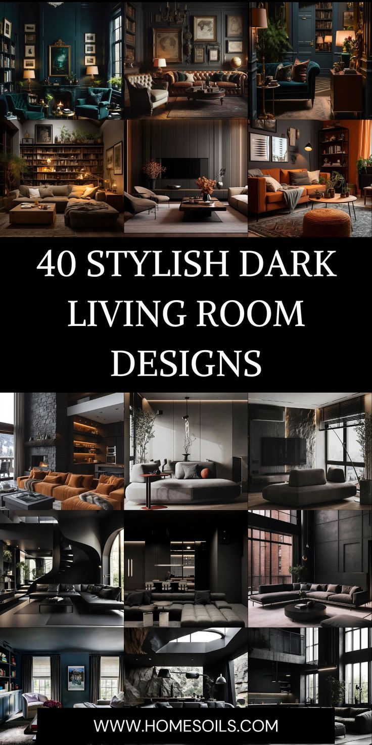 the interior of a living room and kitchen are shown in this collage with text that reads, 40 stylish dark living room designs