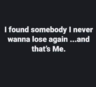 I found somebody I never wanna lose again, and that's me. I Found Someone, Find Myself Quotes, Lose Myself, I Never Lose, Loungewear Dresses, That's Me, Queen Quotes, Indie Rock, Amazing Quotes