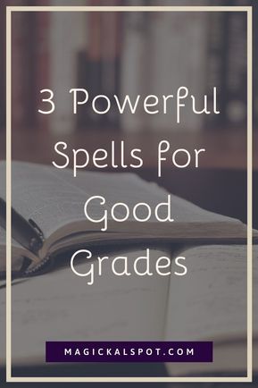 an open book with the title 3 powerful spells for good grade