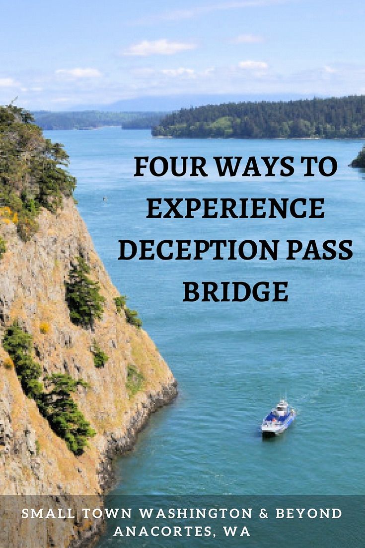 a boat on the water with text that reads four ways to experience deception pass bridge