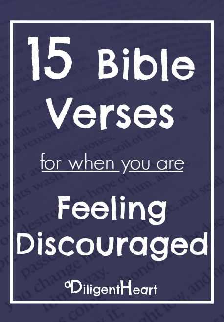 the words, bible verses for when you are feeling discouraged in white