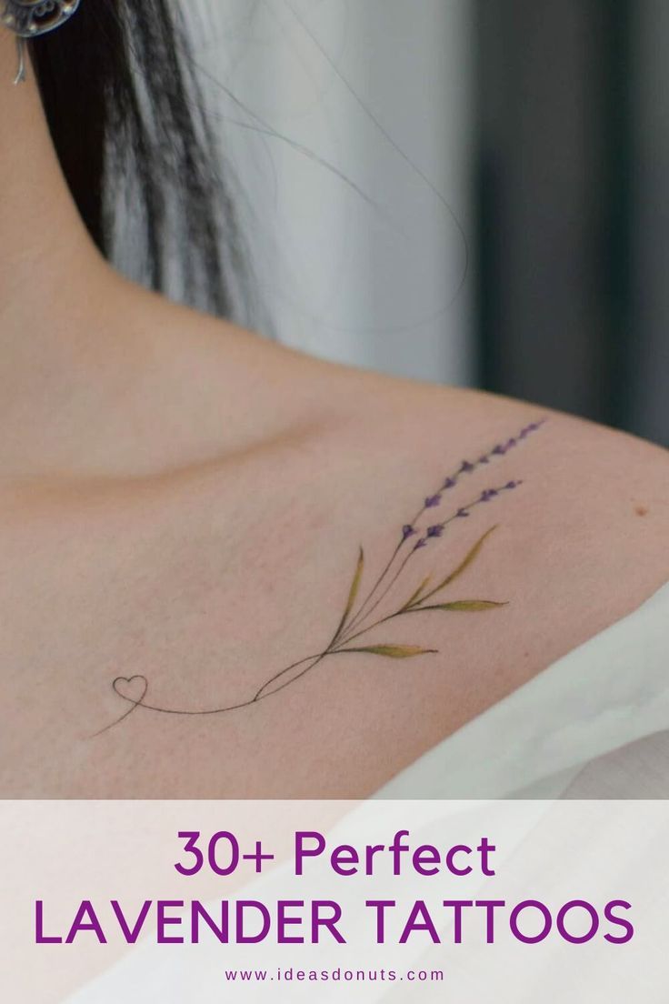 the back of a woman's shoulder with lavender flowers on it and text overlay that reads 30 + perfect lavender tattoo designs