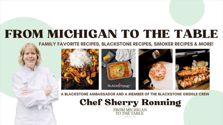 From Michigan To The Table | Family, Smoker & Blackstone Recipes