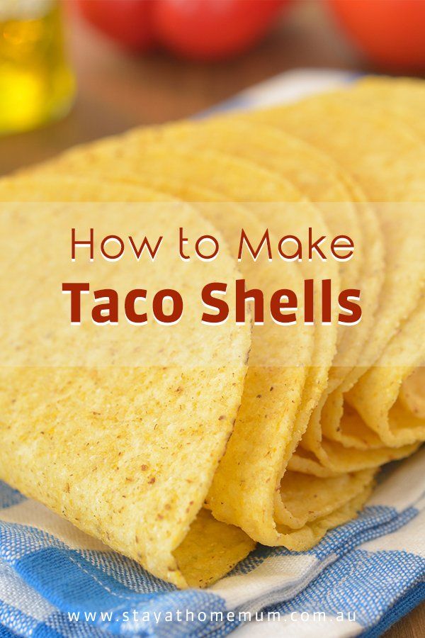 how to make taco shells on a towel with tomatoes in the background and text overlay that reads, how to make taco shells