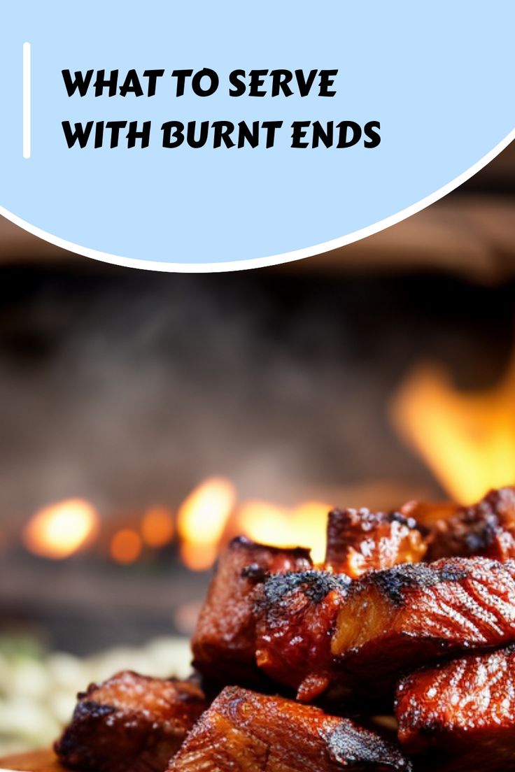 what to serve with burnt ends on a plate in front of an open fire pit