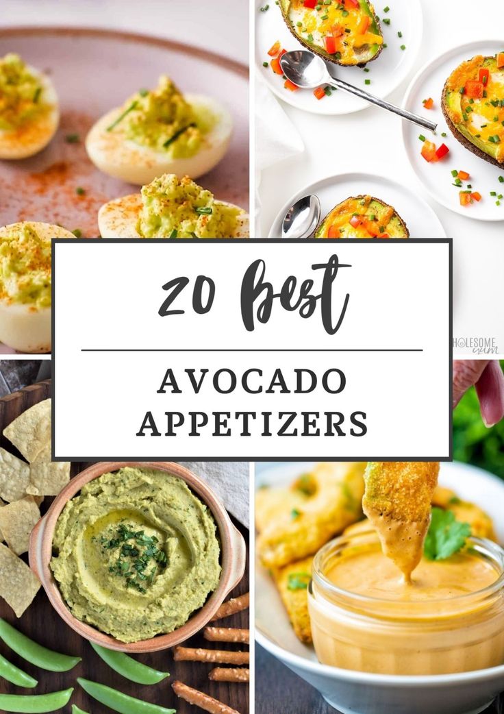 the top 20 best avocado appetizers to make for your next party