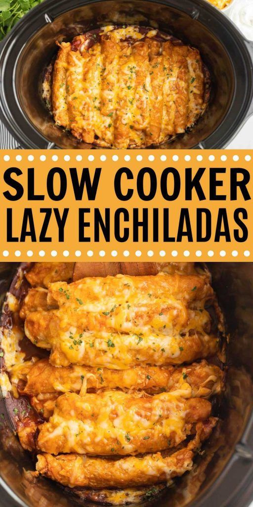 slow cooker lazy enchiladas recipe in the crock pot with text overlay