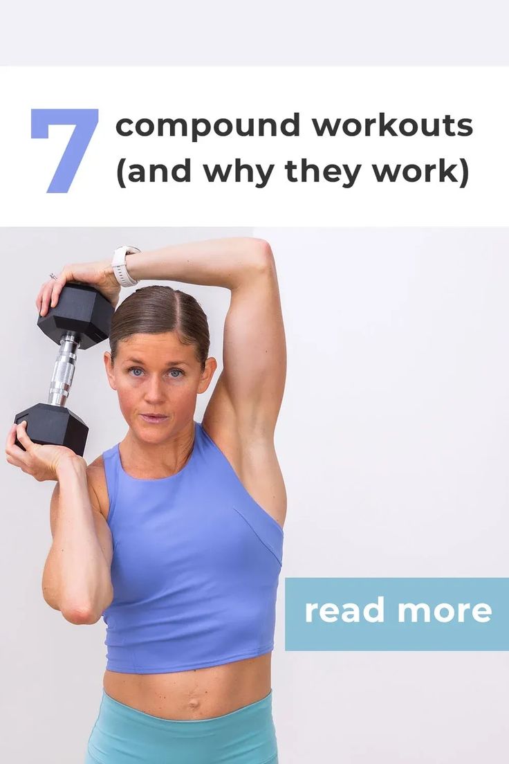 a woman is holding two dumbs and the text reads, 7 compound workouts and why they work