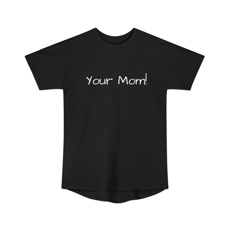 Make a bold statement with our Your Mom! Unisex Long Body Urban Tee. This stylish tee is perfect for any occasion. It features a classic fit with a long body and a comfortable feel. The fabric is lightweight and breathable, making it perfect for any season. The design is modern and eye-catching, with a unique graphic print. Available in sizes S-2XL, this tee is sure to make a statement. This tee is perfect for any wardrobe. It's comfortable and stylish, and can be dressed up or down. The lightweight fabric is breathable and perfect for any season. The unique graphic print adds a modern touch to any outfit. Whether you're headed to the gym or out for a night on the town, this tee is sure to make a statement. Our Your Mom! Unisex Long Body Urban Tee is the perfect addition to any wardrobe. W Stretch Crew Neck T-shirt With Text Print, Stretch Muscle Tee With Crew Neck For Streetwear, Comfortable Crew Neck Tops With Text Print, Stretch Cotton T-shirt With Logo Print, Fitted Crew Neck Tops With Custom Text, Relaxed Fit Muscle Tee With Letter Print For Streetwear, Black Short Sleeve Muscle Tee With Letter Print, Black Crew Neck Muscle Tee With Letter Print, Black Muscle Tee With Letter Print Crew Neck