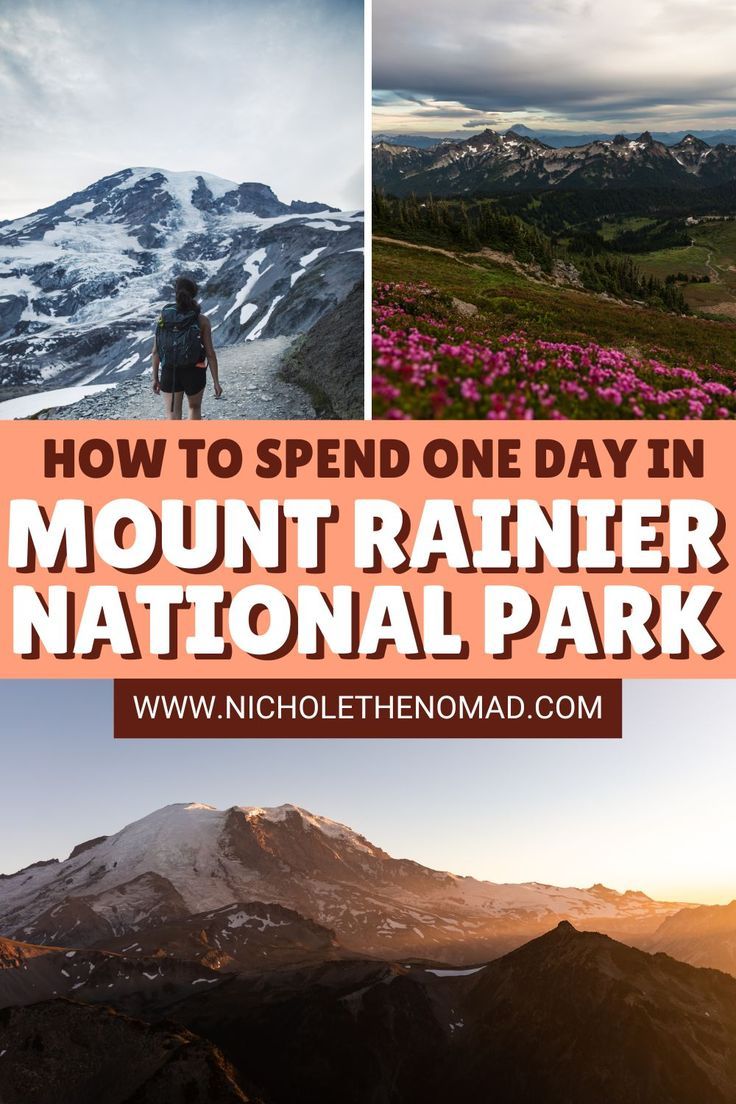 the mount rainier national park with text overlay reading how to spend one day in mount rainier national park