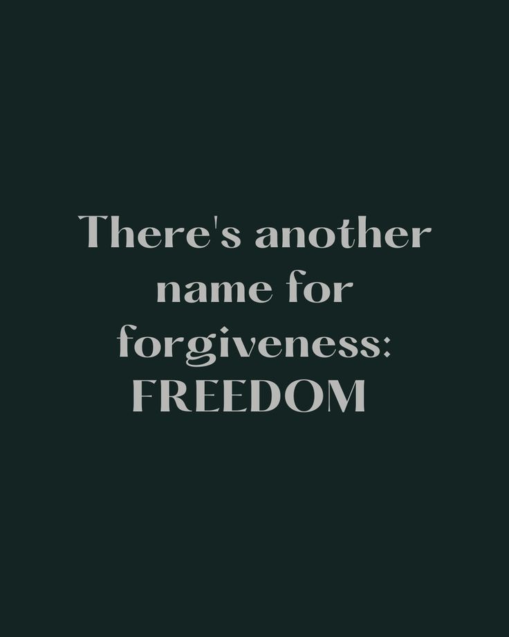 there's another name forforgiveness freedom