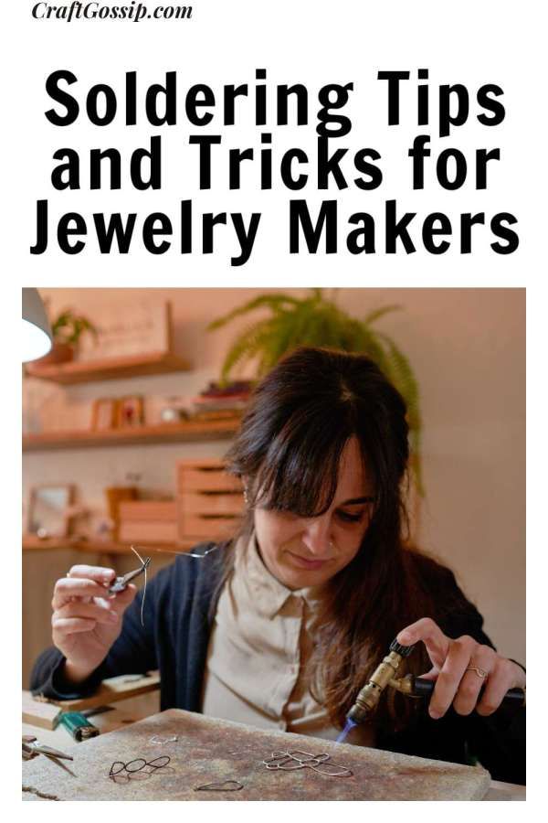 a woman working on jewelry with the title soldering tips and tricks for jewelry makers