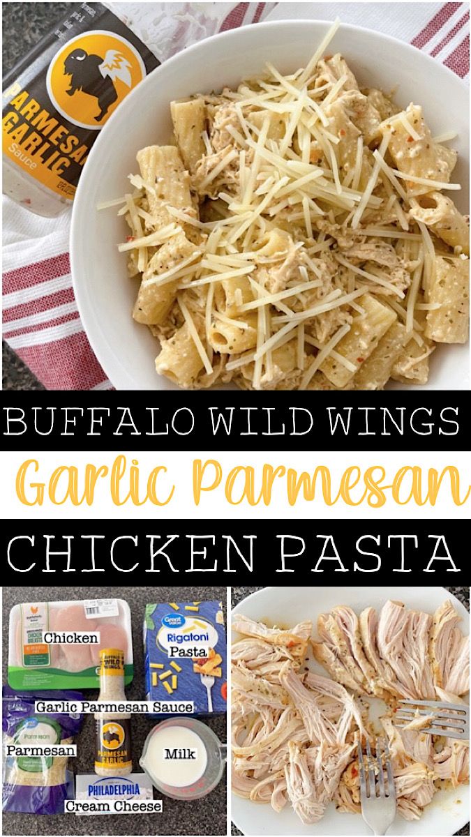 several different types of food are shown in this collage with the words buffalo wild wings garlic parmesan chicken pasta