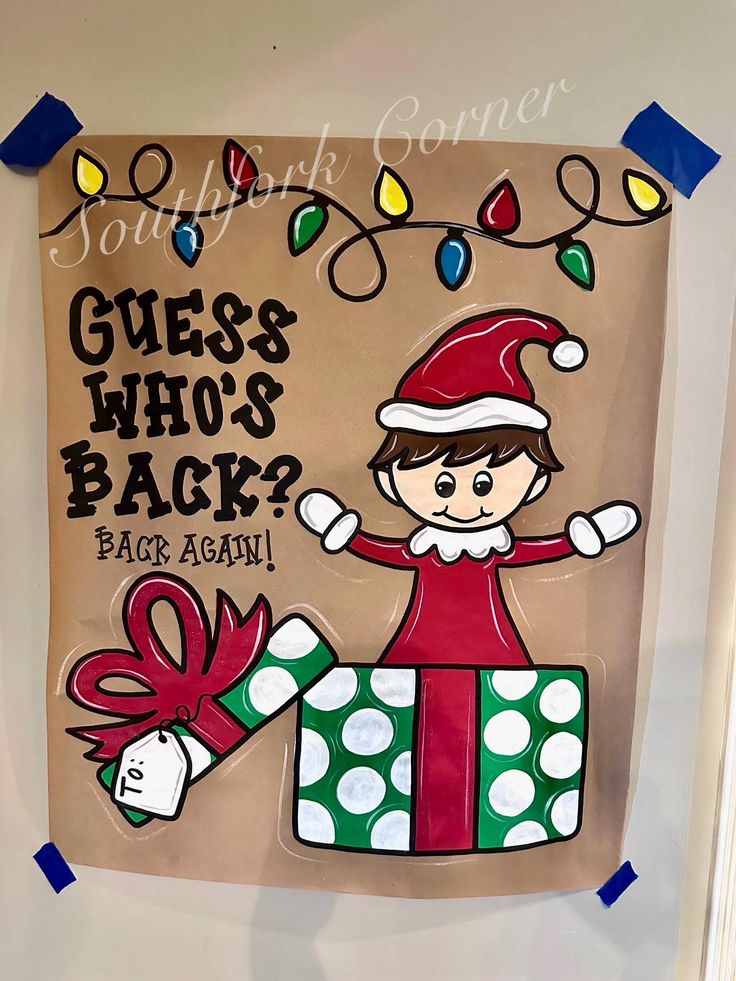 a sign that says guess who's back? with an elf holding a present