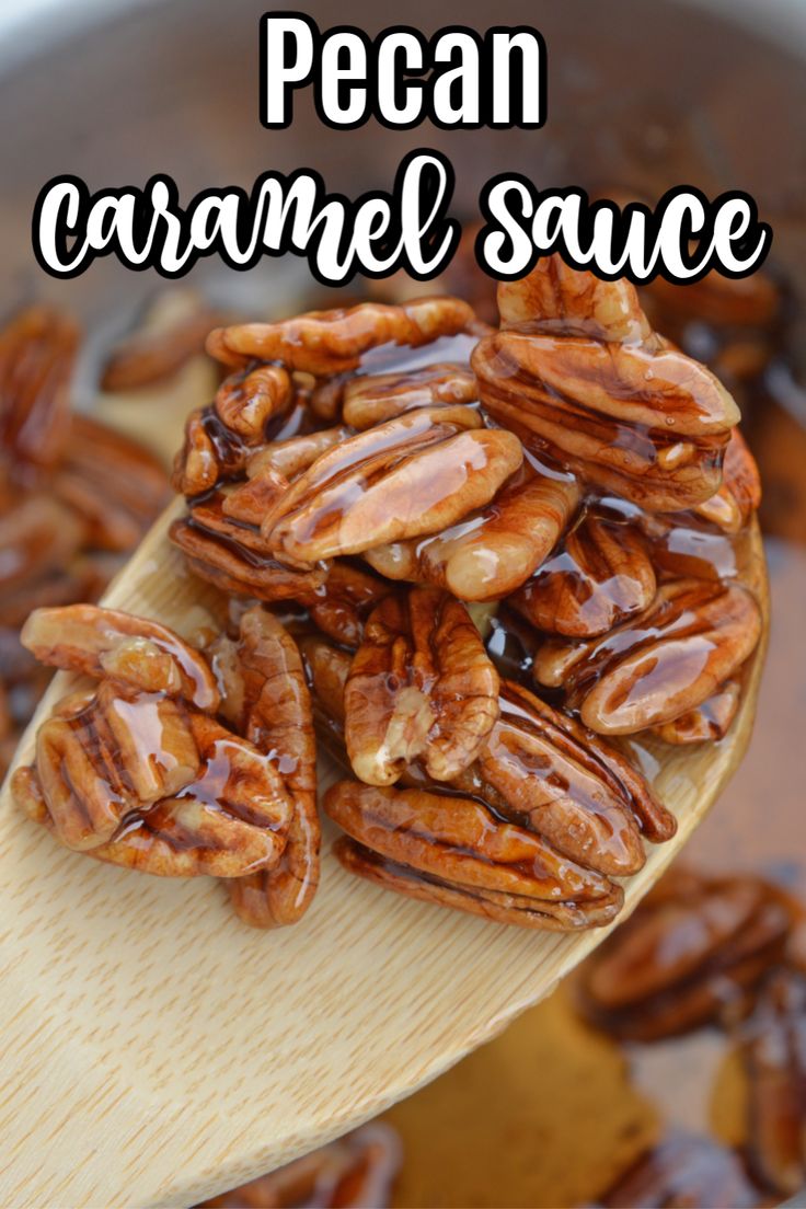 pecan caramel sauce in a wooden spoon with text overlay that reads pecan caramel sauce