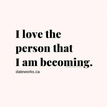 the quote i love the person that i am becoming is shown in black and white