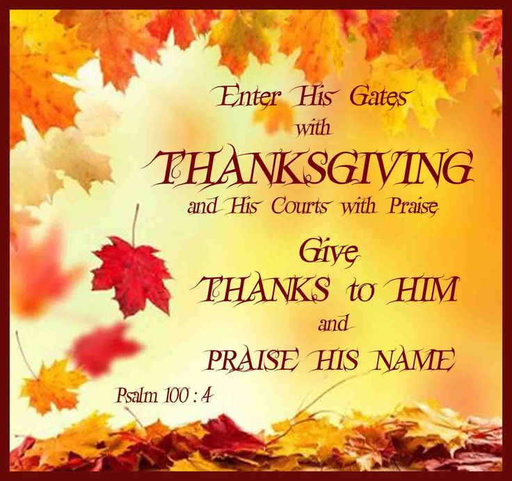 a thanksgiving card with leaves and the words, give thanks to him and praise his name