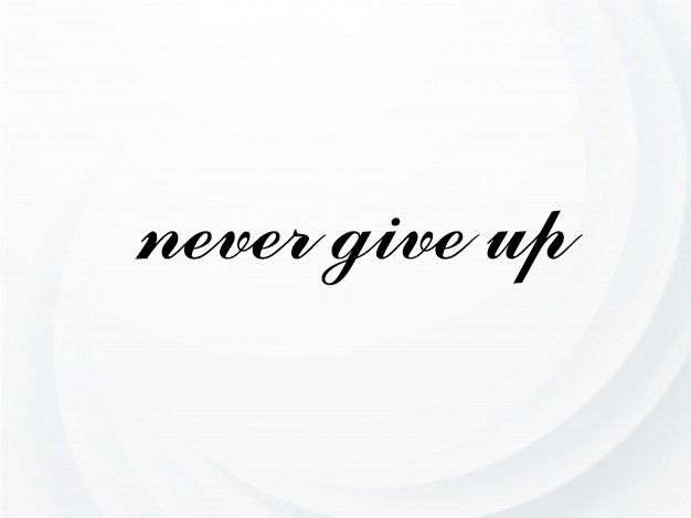 the words never give up written in black ink