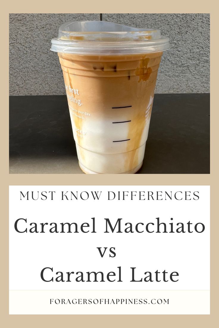 caramel macchiato and caramel latte on a table with the words must know differences