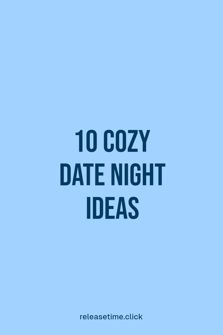 the words, 10 cozy date night ideas on a blue background with an arrow pointing to it