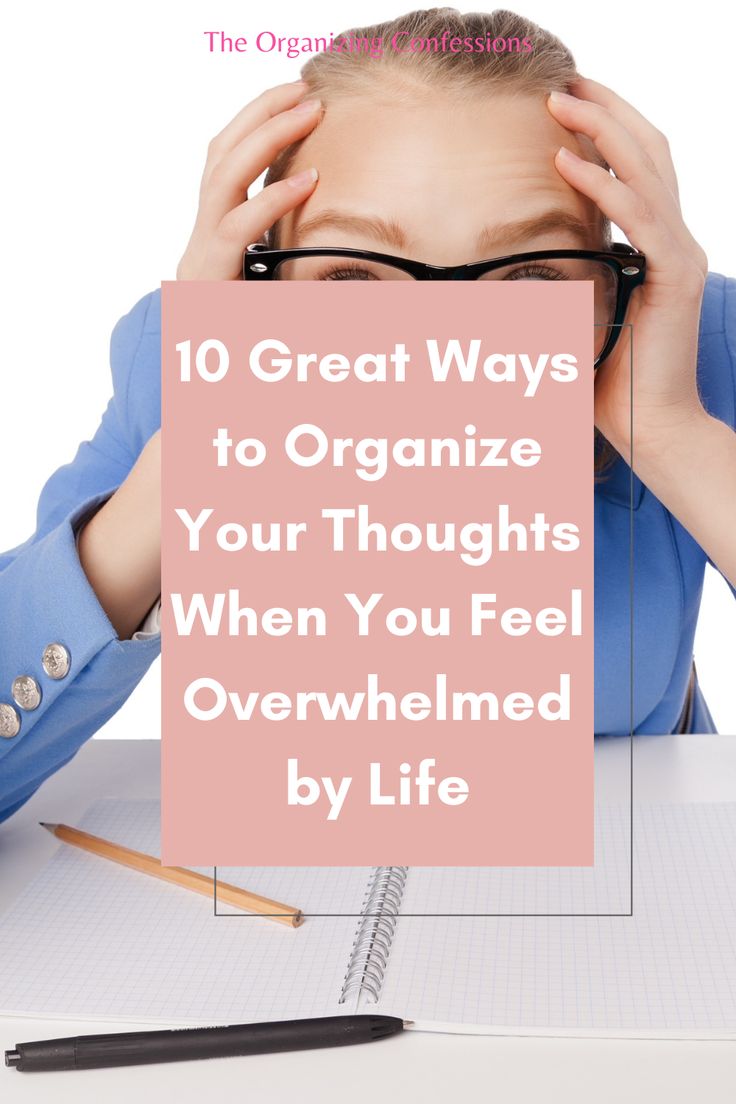 10 Great Ways to Organize Your Thoughts When You Feel Overwhelmed by Life - The Organizing Confession Pretty Organization Ideas, Organize Your Thoughts, Organize Your Day, Blog Organization, Create A Timeline, Put Things Into Perspective, Friendly Letter, Ways To Organize, Messy Room