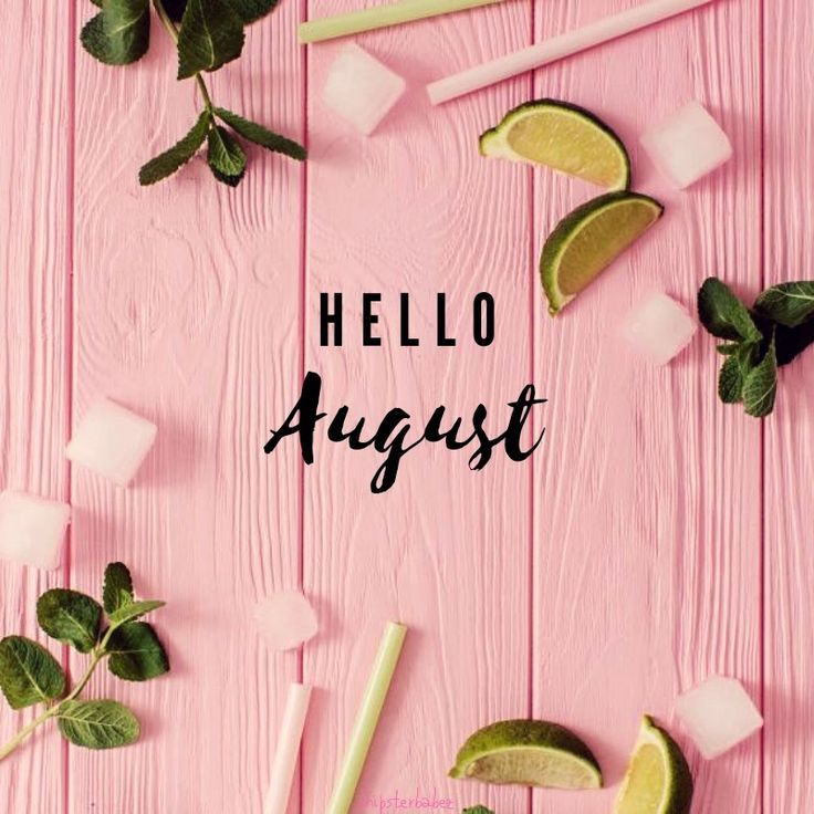 the words hello august are surrounded by limes, mint leaves and marshmallows